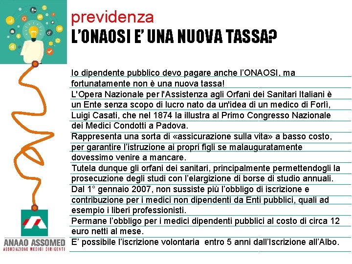 previdenza L’ONAOSI E’ UNA NUOVA TASSA? Io dipendente pubblico devo pagare anche l’ONAOSI, ma