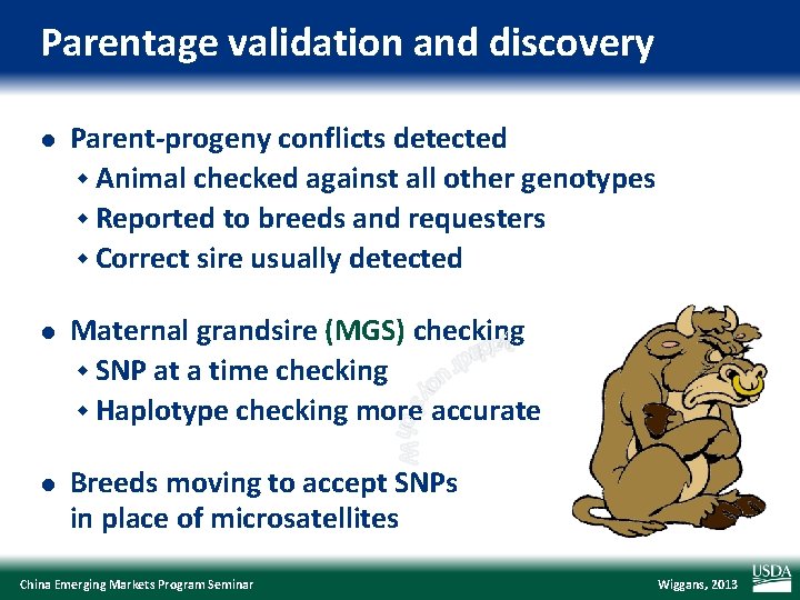 Parentage validation and discovery l Parent-progeny conflicts detected w Animal checked against all other