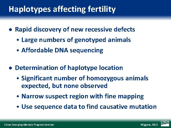 Haplotypes affecting fertility l Rapid discovery of new recessive defects w Large numbers of