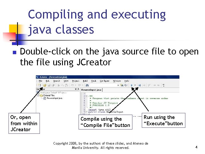 Compiling and executing java classes n Double-click on the java source file to open