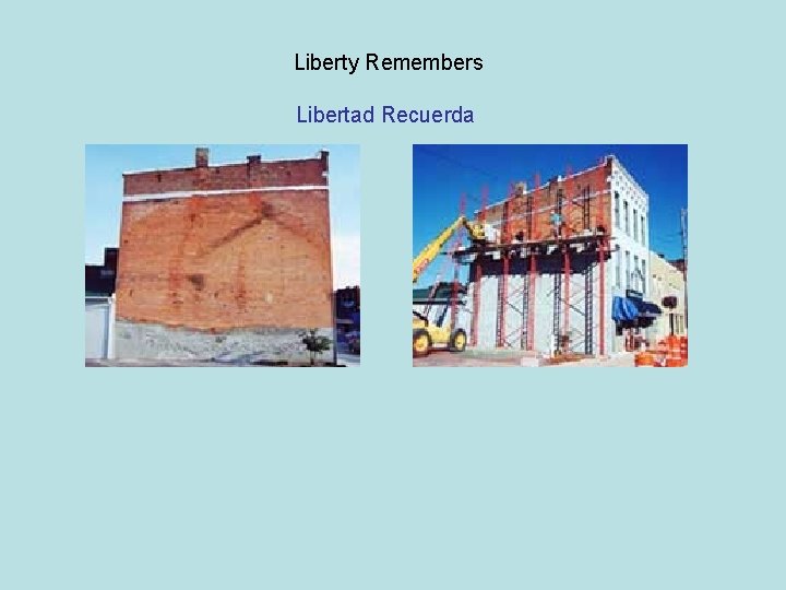 Liberty Remembers Libertad Recuerda Liberty Remembers Libertad Recuerda