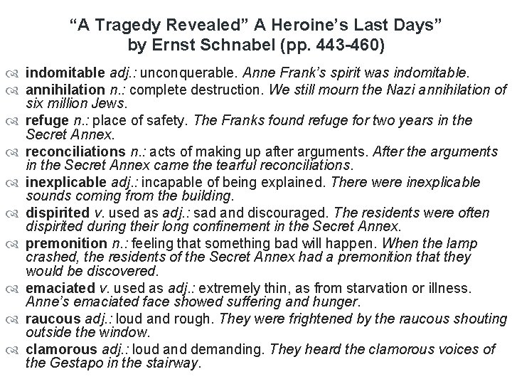 “A Tragedy Revealed” A Heroine’s Last Days” by Ernst Schnabel (pp. 443 -460) indomitable