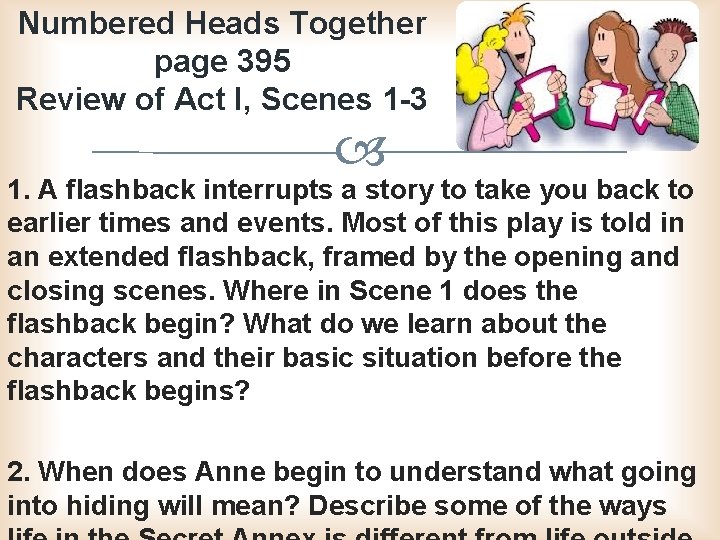 Numbered Heads Together page 395 Review of Act I, Scenes 1 -3 1. A