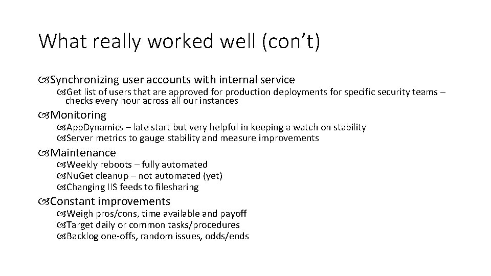 What really worked well (con’t) Synchronizing user accounts with internal service Get list of