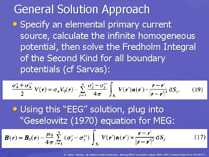 General Solution Approach • Specify an elemental primary current source, calculate the infinite homogeneous