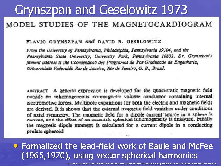 Grynszpan and Geselowitz 1973 • Formalized the lead-field work of Baule and Mc. Fee