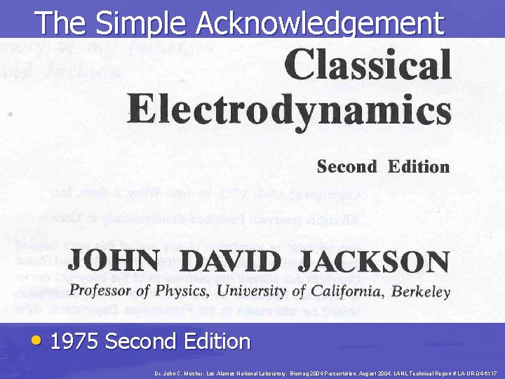 The Simple Acknowledgement • 1975 Second Edition Dr. John C. Mosher, Los Alamos National