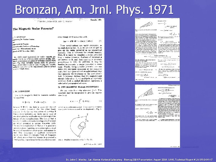 Bronzan, Am. Jrnl. Phys. 1971 Dr. John C. Mosher, Los Alamos National Laboratory, Biomag