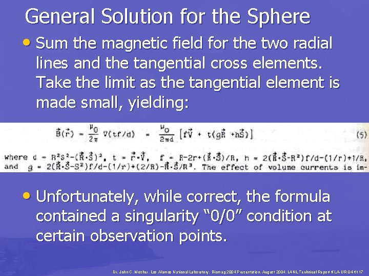 General Solution for the Sphere • Sum the magnetic field for the two radial