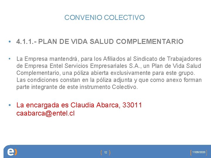 CONVENIO COLECTIVO • 4. 1. 1. - PLAN DE VIDA SALUD COMPLEMENTARIO • La