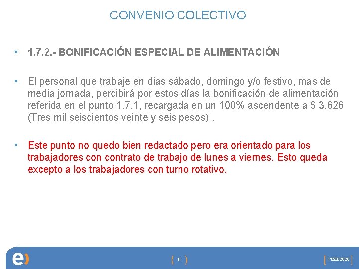 CONVENIO COLECTIVO • 1. 7. 2. - BONIFICACIÓN ESPECIAL DE ALIMENTACIÓN • El personal