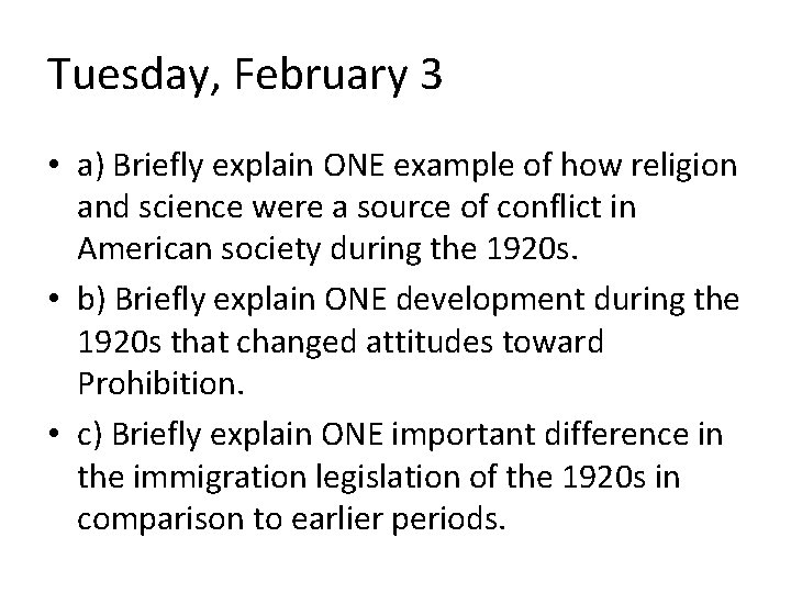 Tuesday, February 3 • a) Briefly explain ONE example of how religion and science