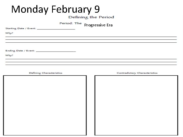 Monday February 9 Progressive Era 