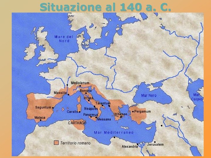 Situazione al 140 a. C. 