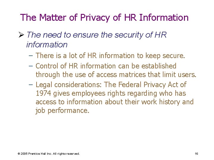 The Matter of Privacy of HR Information Ø The need to ensure the security