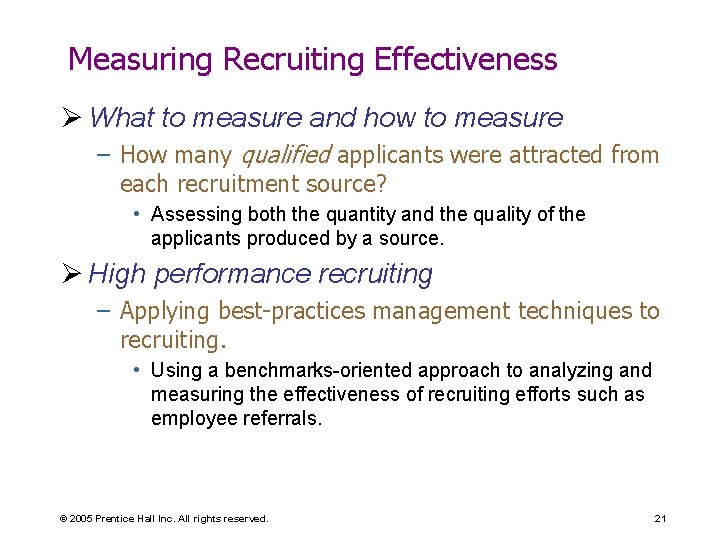 Measuring Recruiting Effectiveness Ø What to measure and how to measure – How many