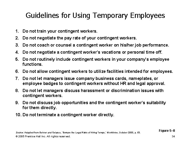 Guidelines for Using Temporary Employees 1. Do not train your contingent workers. 2. Do