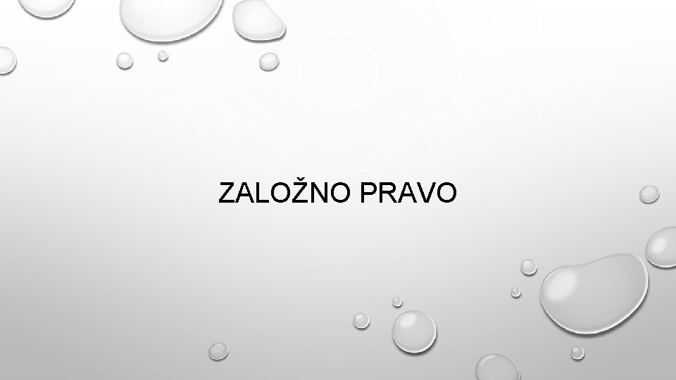 ZALOŽNO PRAVO ZALOŽNO PRAVO