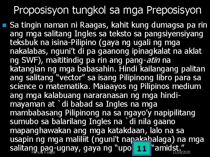Proposisyon tungkol sa mga Preposisyon n Sa tingin naman ni Raagas, kahit kung dumagsa Proposisyon tungkol sa mga Preposisyon n Sa tingin naman ni Raagas, kahit kung dumagsa