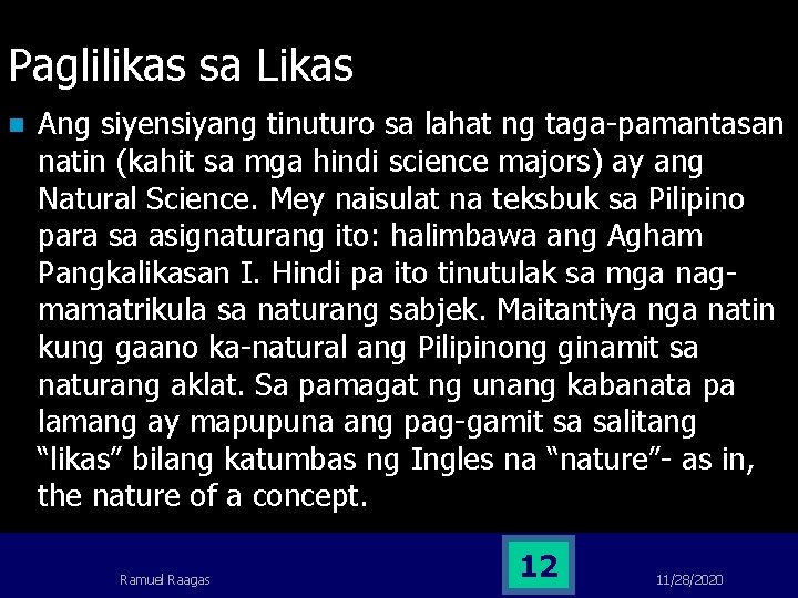 Paglilikas sa Likas n Ang siyensiyang tinuturo sa lahat ng taga-pamantasan natin (kahit sa Paglilikas sa Likas n Ang siyensiyang tinuturo sa lahat ng taga-pamantasan natin (kahit sa