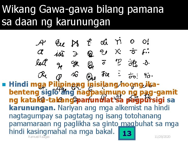 Wikang Gawa-gawa bilang pamana sa daan ng karunungan n Hindi mga Pilipinong inisilang noong Wikang Gawa-gawa bilang pamana sa daan ng karunungan n Hindi mga Pilipinong inisilang noong