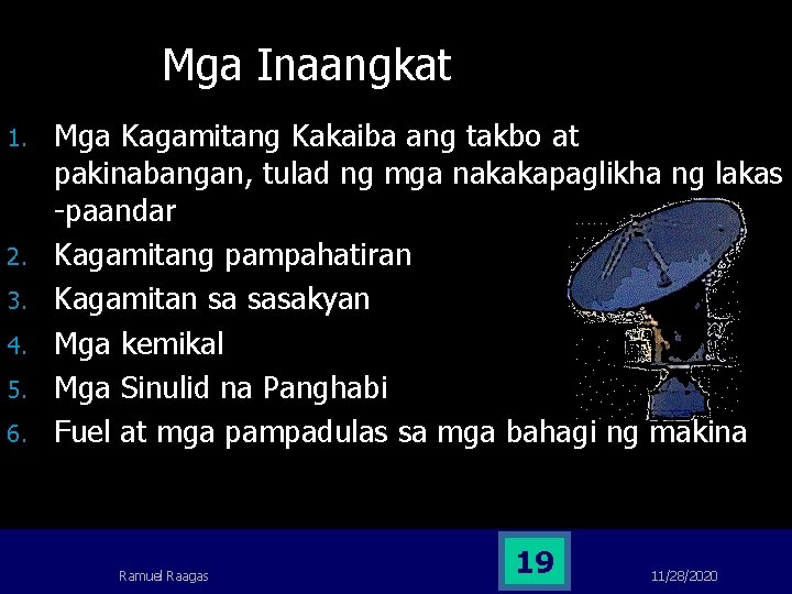 Mga Inaangkat 1. 2. 3. 4. 5. 6. Mga Kagamitang Kakaiba ang takbo at Mga Inaangkat 1. 2. 3. 4. 5. 6. Mga Kagamitang Kakaiba ang takbo at