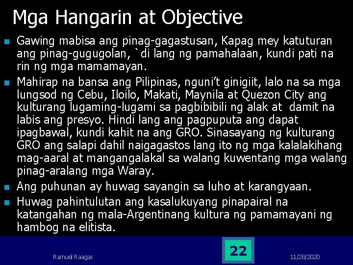 Mga Hangarin at Objective n n Gawing mabisa ang pinag-gagastusan, Kapag mey katuturan ang Mga Hangarin at Objective n n Gawing mabisa ang pinag-gagastusan, Kapag mey katuturan ang