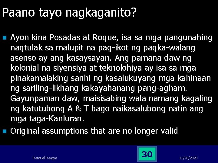 Paano tayo nagkaganito? n n Ayon kina Posadas at Roque, isa sa mga pangunahing Paano tayo nagkaganito? n n Ayon kina Posadas at Roque, isa sa mga pangunahing