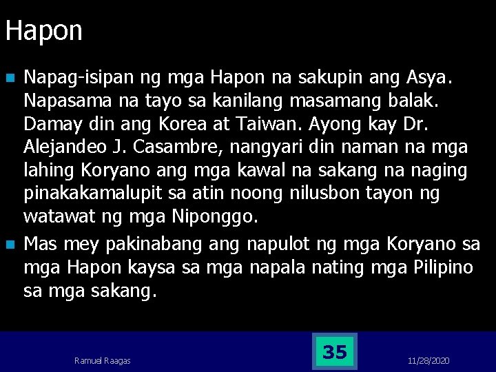 Hapon n n Napag-isipan ng mga Hapon na sakupin ang Asya. Napasama na tayo Hapon n n Napag-isipan ng mga Hapon na sakupin ang Asya. Napasama na tayo