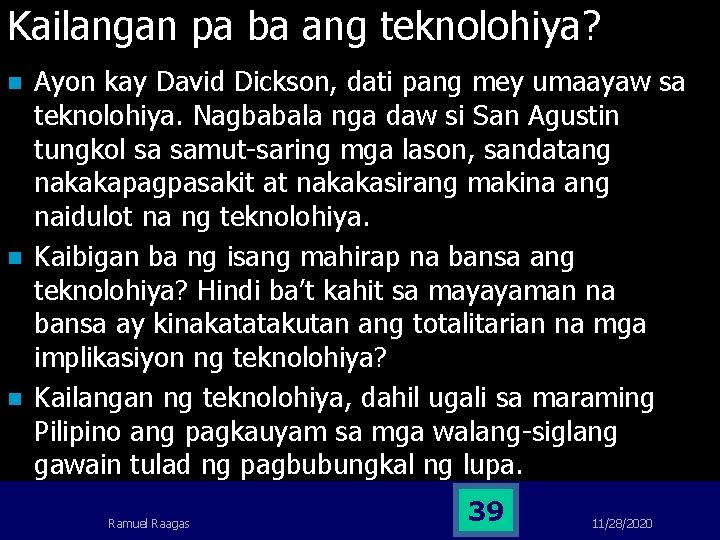 Kailangan pa ba ang teknolohiya? n n n Ayon kay David Dickson, dati pang Kailangan pa ba ang teknolohiya? n n n Ayon kay David Dickson, dati pang