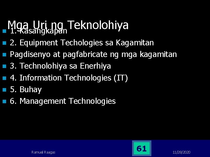 Mga Uri ng Teknolohiya n 1. Kasangkapan n n n 2. Equipment Techologies sa Mga Uri ng Teknolohiya n 1. Kasangkapan n n n 2. Equipment Techologies sa