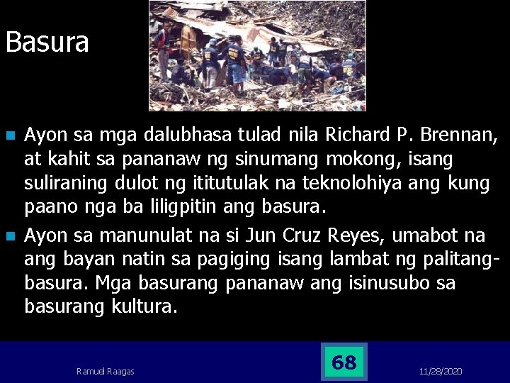 Basura n n Ayon sa mga dalubhasa tulad nila Richard P. Brennan, at kahit Basura n n Ayon sa mga dalubhasa tulad nila Richard P. Brennan, at kahit