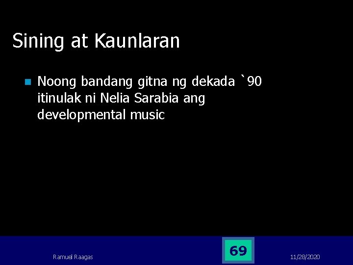 Sining at Kaunlaran n Noong bandang gitna ng dekada `90 itinulak ni Nelia Sarabia Sining at Kaunlaran n Noong bandang gitna ng dekada `90 itinulak ni Nelia Sarabia