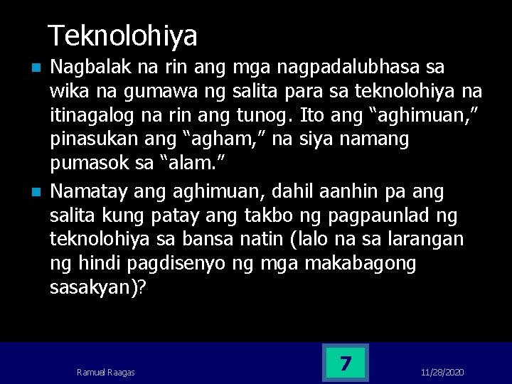 Teknolohiya n n Nagbalak na rin ang mga nagpadalubhasa sa wika na gumawa ng Teknolohiya n n Nagbalak na rin ang mga nagpadalubhasa sa wika na gumawa ng