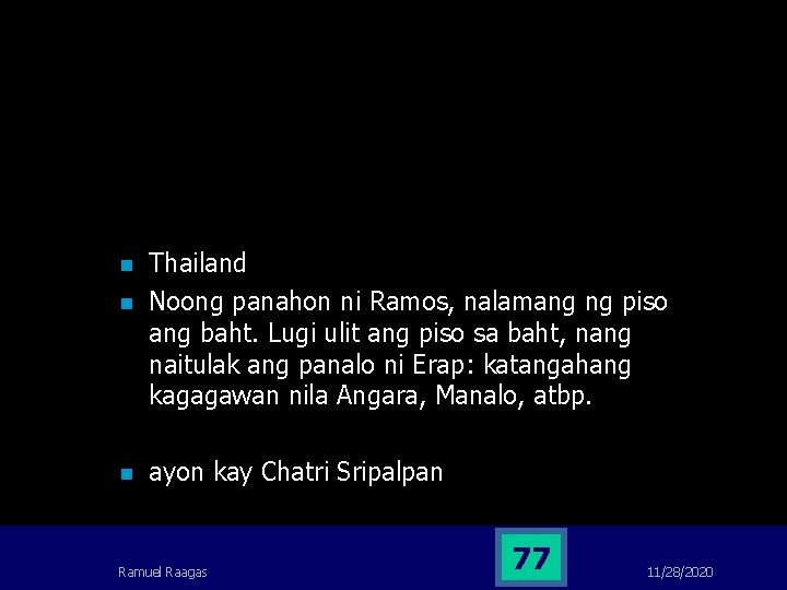 n n n Thailand Noong panahon ni Ramos, nalamang ng piso ang baht. Lugi n n n Thailand Noong panahon ni Ramos, nalamang ng piso ang baht. Lugi