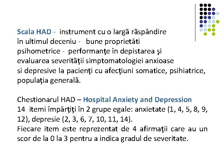 Scala HAD - instrument cu o largã rãspândire în ultimul deceniu - bune proprietăti