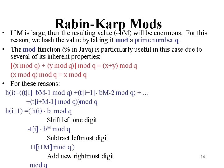  • Rabin-Karp Mods If M is large, then the resulting value (~b. M)