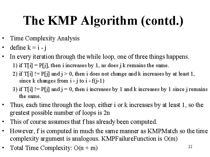 The KMP Algorithm (contd. ) • Time Complexity Analysis • define k = i