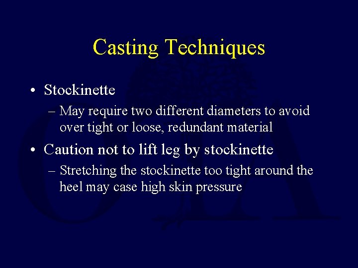 Casting Techniques • Stockinette – May require two different diameters to avoid over tight