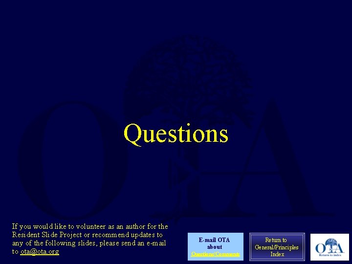 Questions If you would like to volunteer as an author for the Resident Slide Questions If you would like to volunteer as an author for the Resident Slide