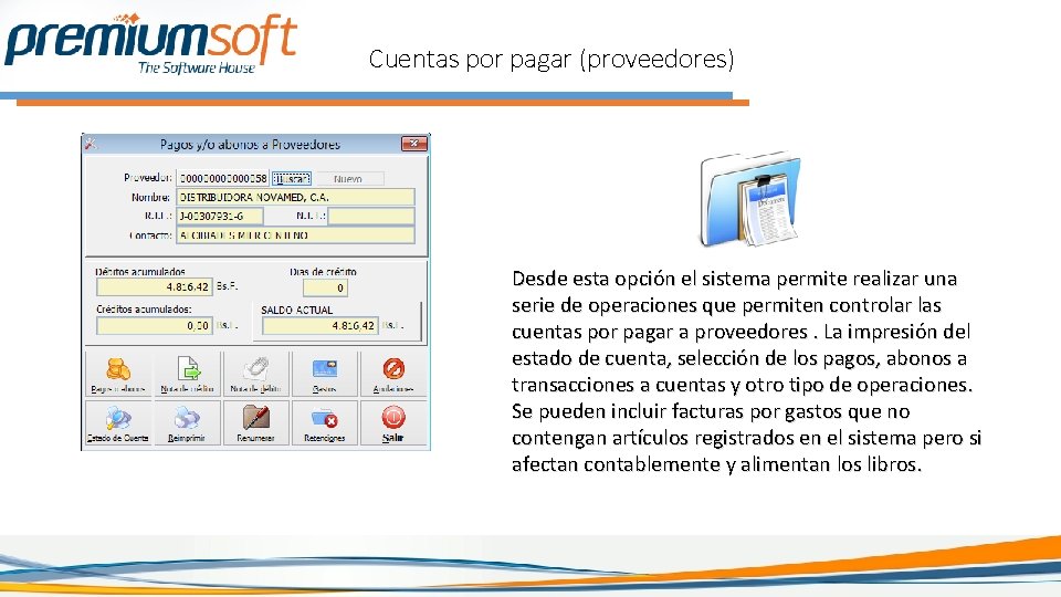 Cuentas por pagar (proveedores) Desde esta opción el sistema permite realizar una serie de Cuentas por pagar (proveedores) Desde esta opción el sistema permite realizar una serie de