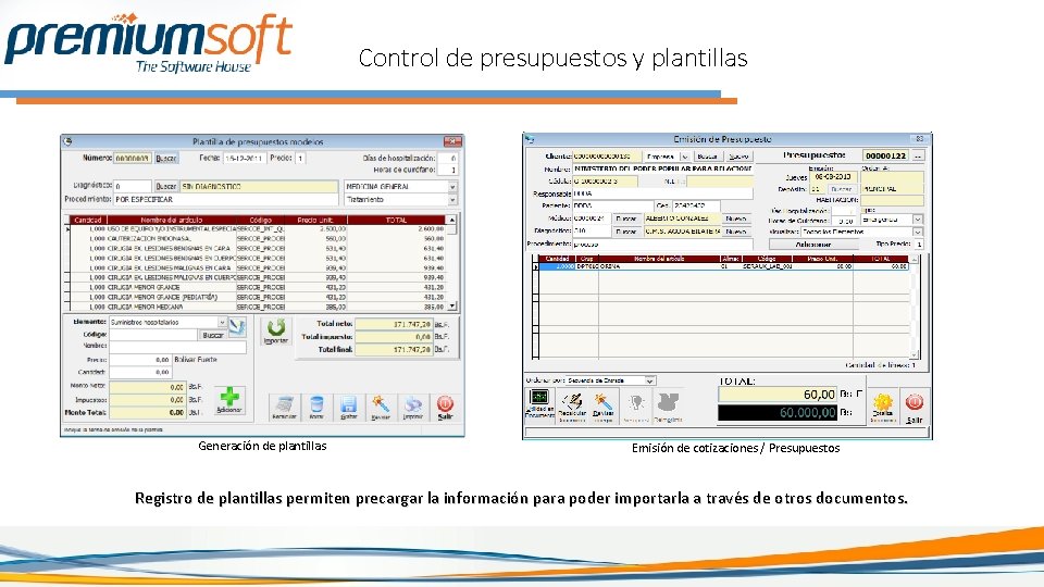 Control de presupuestos y plantillas Generación de plantillas Emisión de cotizaciones / Presupuestos Registro Control de presupuestos y plantillas Generación de plantillas Emisión de cotizaciones / Presupuestos Registro