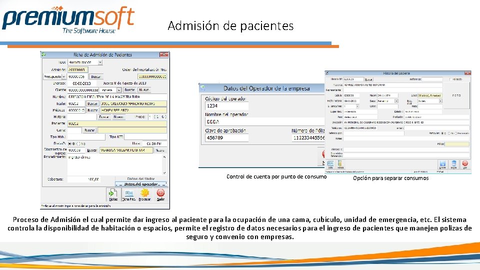 Admisión de pacientes Control de cuenta por punto de consumo Opción para separar consumos Admisión de pacientes Control de cuenta por punto de consumo Opción para separar consumos