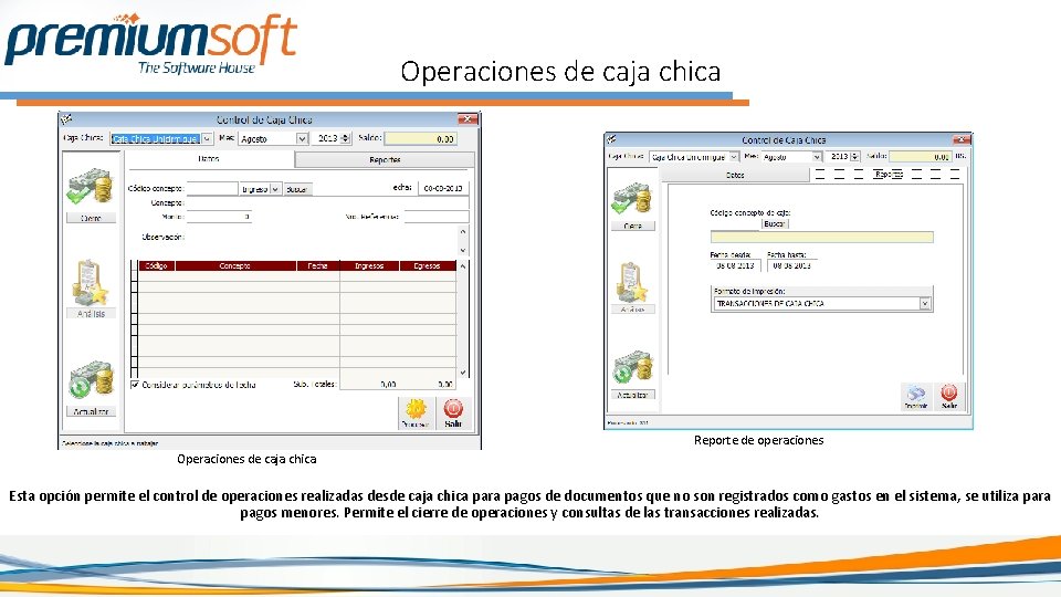 Operaciones de caja chica Reporte de operaciones Operaciones de caja chica Esta opción permite Operaciones de caja chica Reporte de operaciones Operaciones de caja chica Esta opción permite