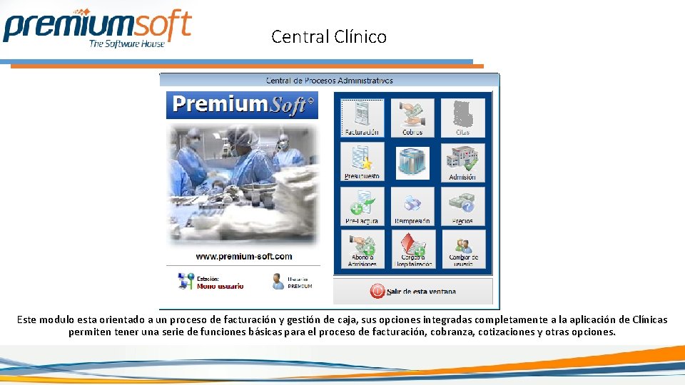 Central Clínico Este modulo esta orientado a un proceso de facturación y gestión de Central Clínico Este modulo esta orientado a un proceso de facturación y gestión de