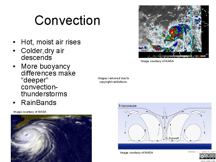 Convection • Hot, moist air rises • Colder, dry air descends • More buoyancy