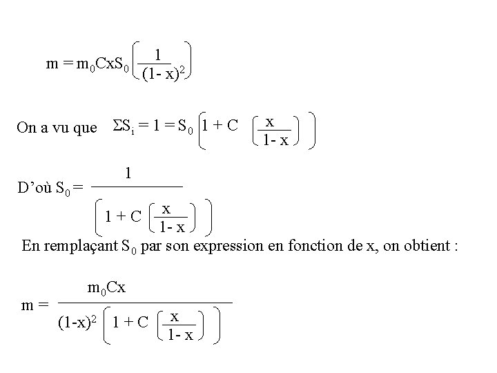 1 m = m 0 Cx. S 0 (1 - x)2 On a 1 m = m 0 Cx. S 0 (1 - x)2 On a