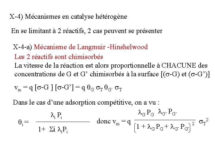 X-4) Mécanismes en catalyse hétérogène En se limitant à 2 réactifs, 2 cas peuvent X-4) Mécanismes en catalyse hétérogène En se limitant à 2 réactifs, 2 cas peuvent