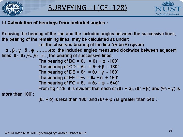 SURVEYING – I (CE- 128) q Calculation of bearings from included angles : Knowing