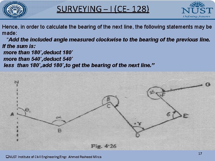 SURVEYING – I (CE- 128) Hence, in order to calculate the bearing of the